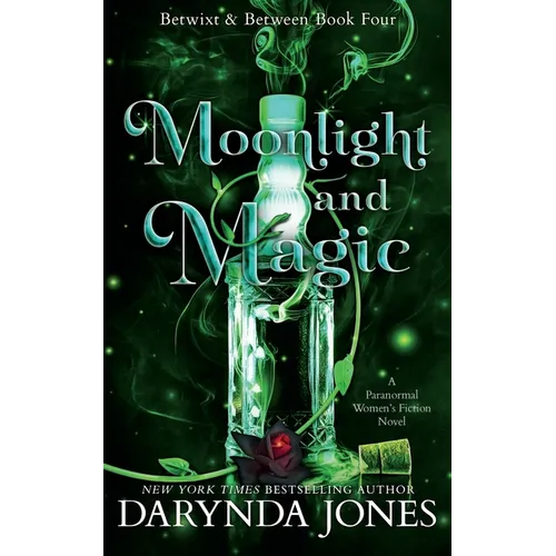 Moonlight and Magic: Betwixt and Between Book 4