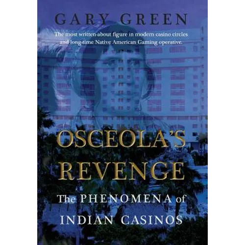 Osceola's Revenge: The Phenomena of Indian Casinos