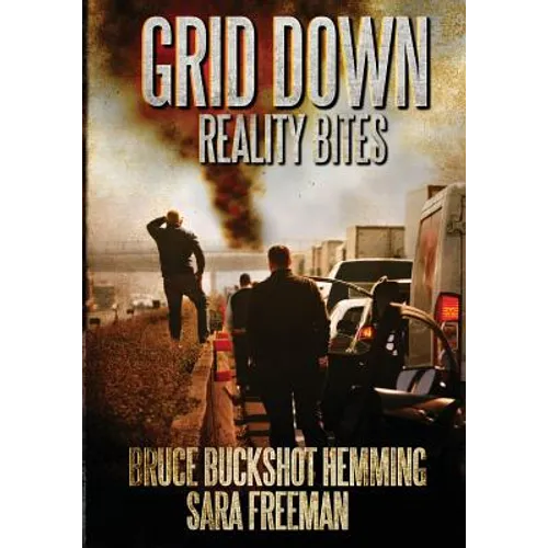 Grid Down Reality Bites: 101 ways to survive