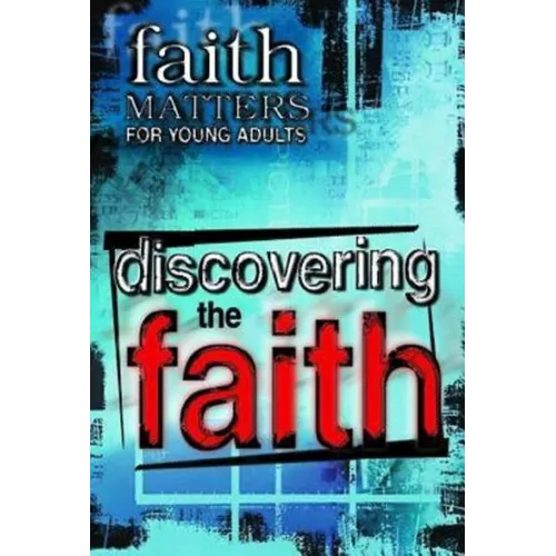 Faith Matters for Young Adults: Discovering the Faith