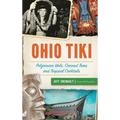 Ohio Tiki: Polynesian Idols, Coconut Trees and Tropical Cocktails