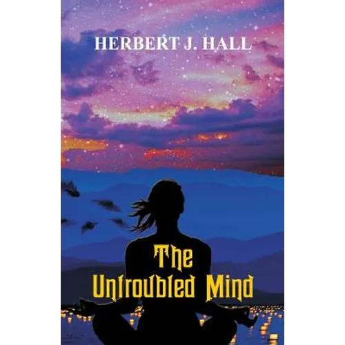 The Untroubled Mind
