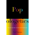Popologetics: Popular Culture in Christian Perspective