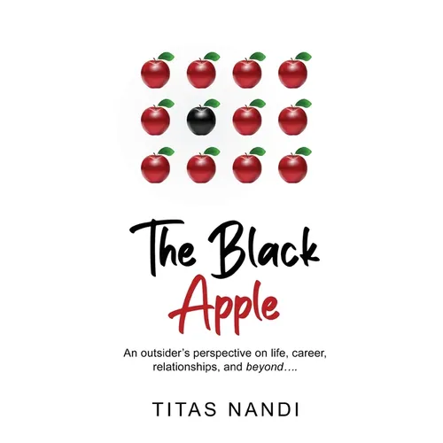 The Black Apple - An outsider's perspective on life, career, relationships, and beyond....