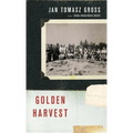 Golden Harvest: Events at the Periphery of the Holocaust
