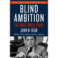 Blind Ambition: The White House Years