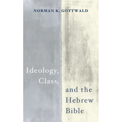 Ideology, Class, and the Hebrew Bible