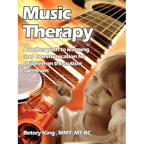 Music Therapy: Another Path to Learning and Communication for Children in the Autism Spectrum