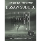 Hard to Extreme Jigsaw Sudoku - 300 Challenging Puzzles - Volume 2: Super Fiendish Irregular Sudoku Puzzle Book for Adults with Solutions - Paperback