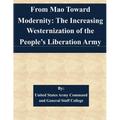 From Mao Toward Modernity: The Increasing Westernization of the People's Liberation Army