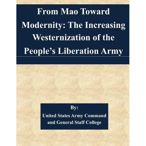 From Mao Toward Modernity: The Increasing Westernization of the People's Liberation Army