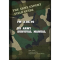 Field Manual FM 3-05.70 US Army Survival Guide