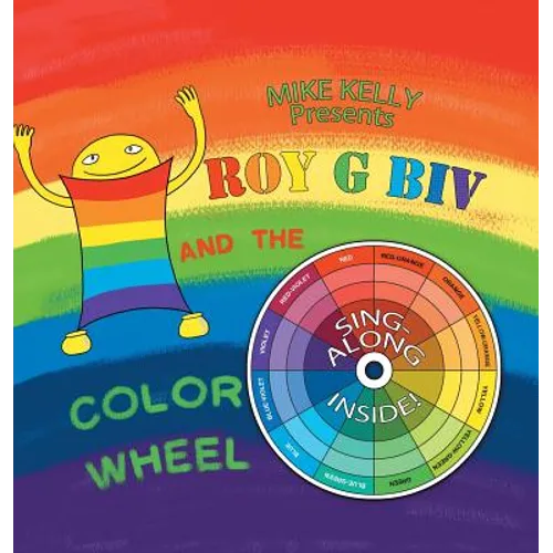 Roy G Biv and the Color Wheel