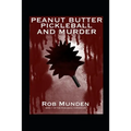 Peanut Butter Pickleball and Murder