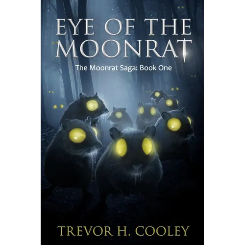 Eye of the Moonrat: The Bowl of Souls: Book One