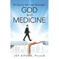 Bridging the Gap Between God and Medicine