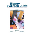Honey Potluck Kids: Mama I Want to Be a Superhero But I Can't Fly