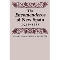 The Encomenderos of New Spain, 1521-1555