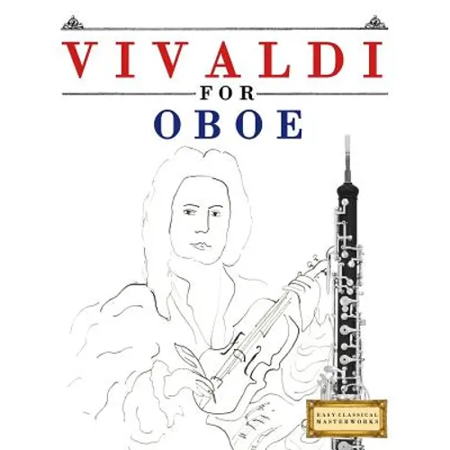 Vivaldi for Oboe: 10 Easy Themes for Oboe Beginner Book