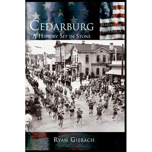 Cedarburg: A History Set in Stone