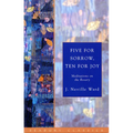 Five for Sorrow, Ten for Joy: Meditations on the Rosary