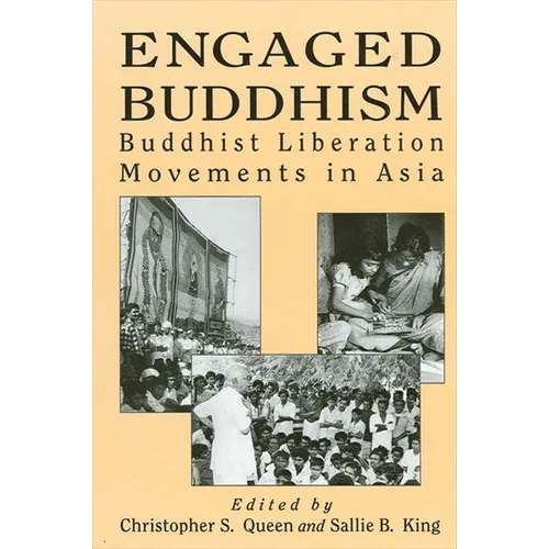 Engaged Buddhism: Buddhist Liberation Movements in Asia