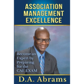 Association Management Excellence: Become an Expert By Preparing for the CAE Exam