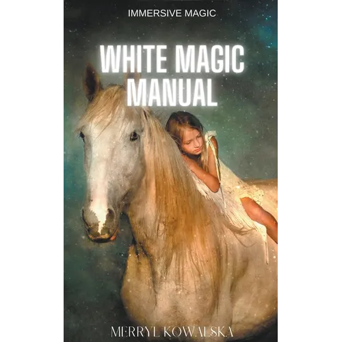 White Magic Manual