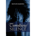Tumultuous Silence
