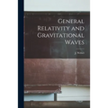 General Relativity and Gravitational Waves