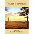 Daughters of the Grasslands: A Memoir