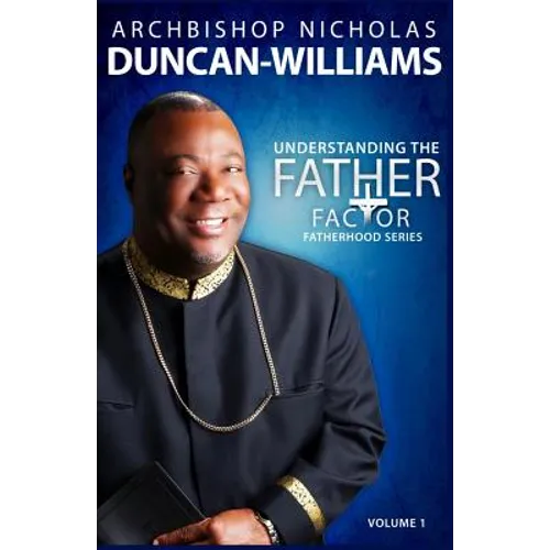 Understanding the Father Factor: Volume 1