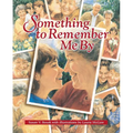 Something to Remember Me By