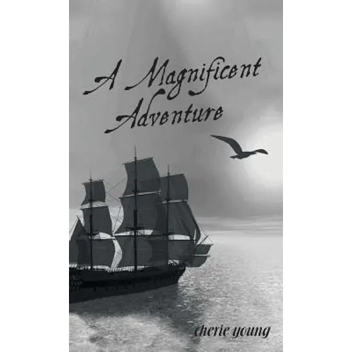A Magnificent Adventure: When He Who is Invisible is at the Helm