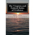 The Virginia and Federal Rules of Evidence: A Concise Comparison with Commentary