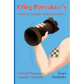 Oleg Pervakov's Industrial Strength Endgame Studies: A World Champion's Favorite Composers