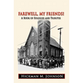 Farewell, My Friends!: A Book of Eulogies and Tributes