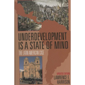 Underdevelopment is a State of Mind: The Latin American Case
