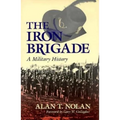 Iron Brigade: A Military History