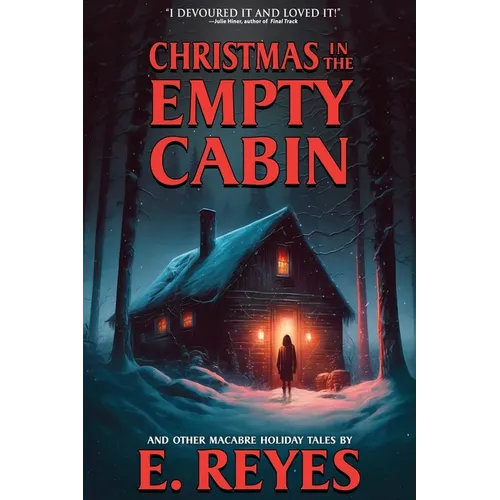 Christmas in the Empty Cabin and Other Holiday Tales