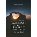 Walking In Love: Why and How?