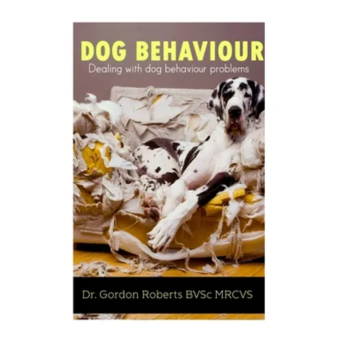 Dog Behaviour: Dealing with dog behaviour problems