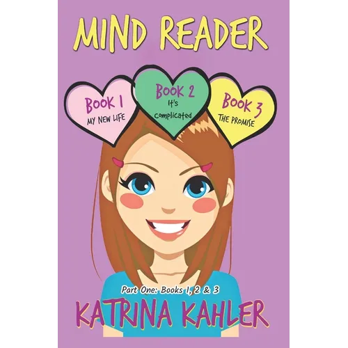 Mind Reader - Part One: Books 1, 2 & 3: Books for Girls