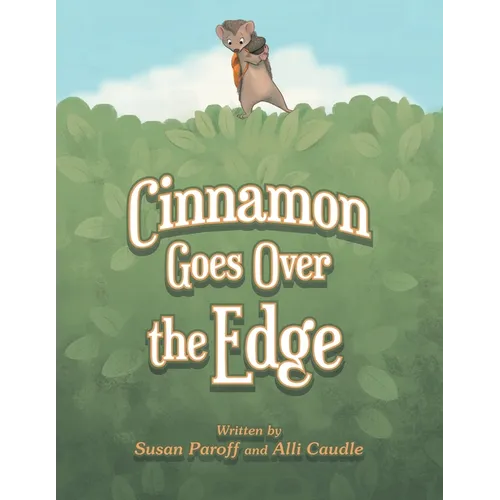 Cinnamon Goes over the Edge