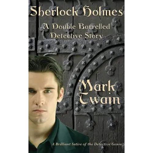Sherlock Holmes: A Double Barreled Detective Story