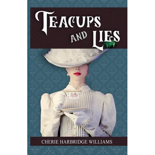 Teacups and Lies