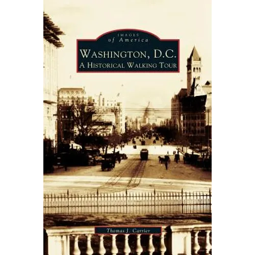 Washington, D.C.: A Historic Walking Tour