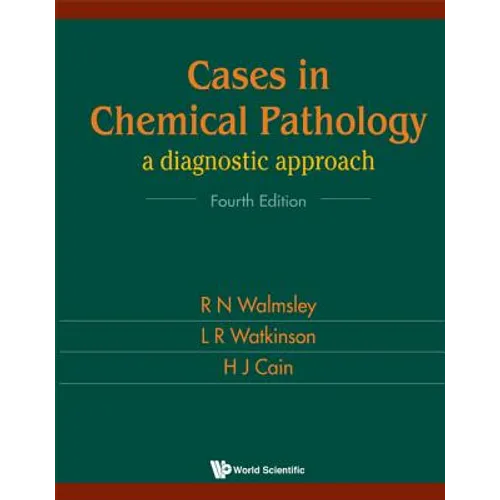 Cases in Chemical Pathology (4th Ed)
