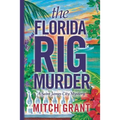 The Florida Rig Murder: A Saint James City Mystery