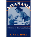 Vitamania: Vitamins in American Culture